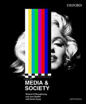 Media and Society de Michael O'Shaughnessy