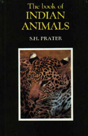 The Book of Indian Animals de S. H. Prater