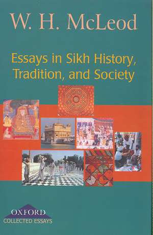 Essays in Sikh History, Tradition and Society de McLeod