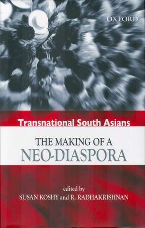 Transnational South Asians: The Making of a Neo-Diaspora de Susan Koshy