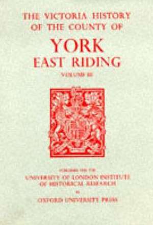 A History of the County of York East Riding – Volume III de K.j. Allison