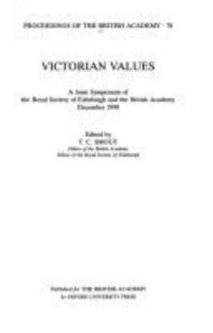 Victorian Values: A Joint Symposium of the Royal Society of Edinburgh and the British Academy, December 1990 de T. C. Smout