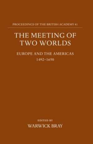 The Meeting of Two Worlds: Europe and the Americas 1492-1650 de Warwick Bray