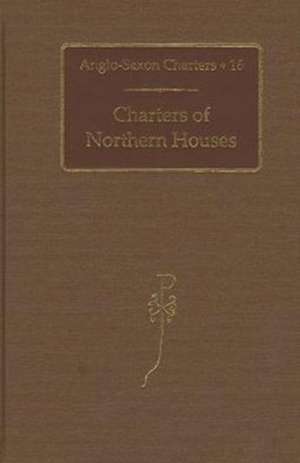 Charters of Northern Houses de David Woodman