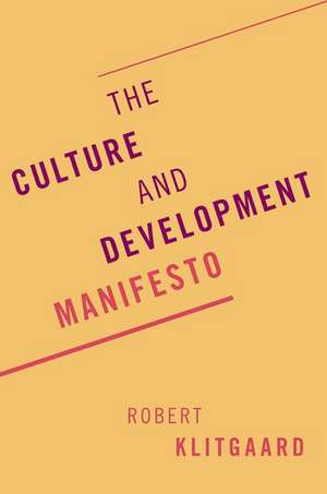 The Culture and Development Manifesto de Robert Klitgaard