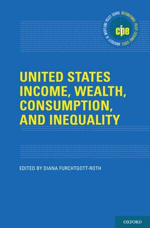 United States Income, Wealth, Consumption, and Inequality de Diana Furchtgott-Roth