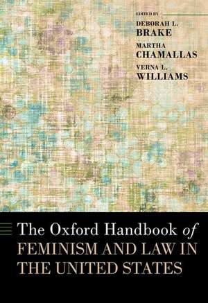 The Oxford Handbook of Feminism and Law in the United States de Deborah L. Brake