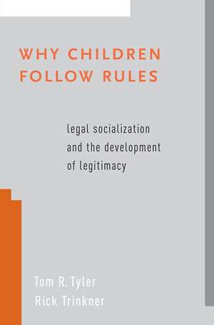 Why Children Follow Rules: Legal Socialization and the Development of Legitimacy de Tom R. Tyler