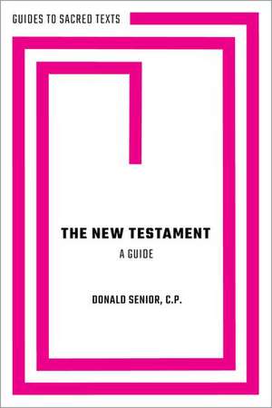 The New Testament: A Guide de Donald Senior