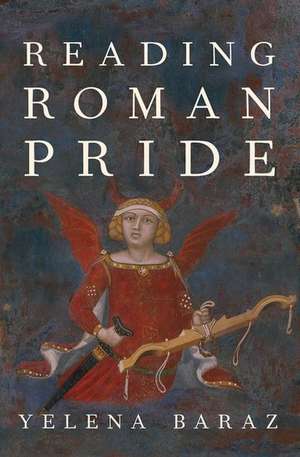 Reading Roman Pride de Yelena Baraz