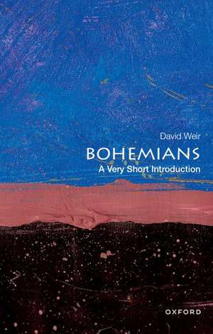 Bohemians: A Very Short Introduction de David Weir