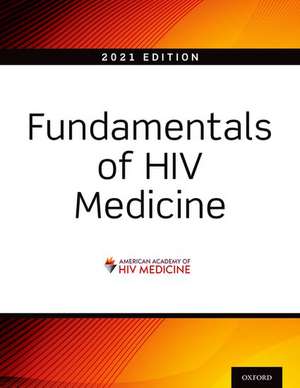 Fundamentals of HIV Medicine 2021 de W. David Hardy