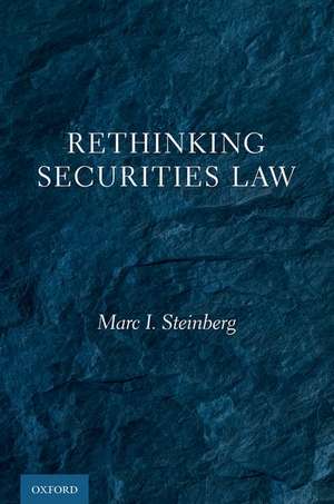 Rethinking Securities Law de Marc I. Steinberg