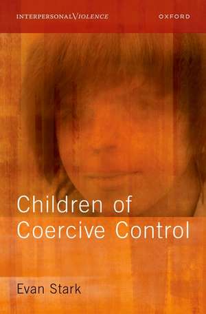 Children of Coercive Control de Evan Stark