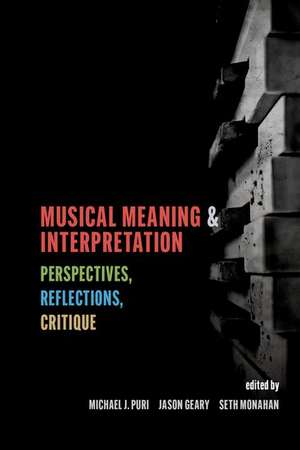 Musical Meaning and Interpretation: Perspectives, Reflections, Critique de Michael J. Puri