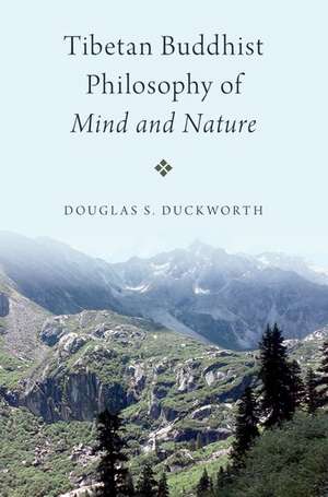 Tibetan Buddhist Philosophy of Mind and Nature de Douglas S. Duckworth