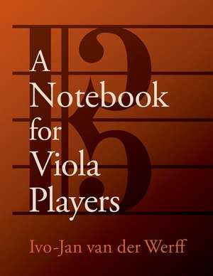 A Notebook for Viola Players de Ivo-Jan van der Werff