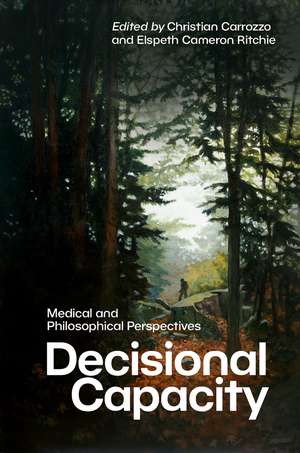 Decisional Capacity: Medical and Philosophical Perspectives de Christian Carrozzo