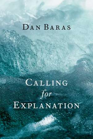 Calling for Explanation de Dan Baras