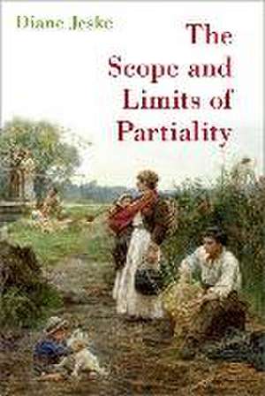 The Scope and Limits of Partiality de Diane Jeske