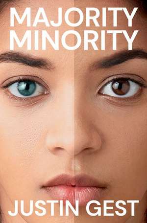 Majority Minority de Justin Gest