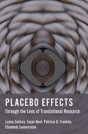 Placebo Effects Through the Lens of Translational Research de Luana Colloca