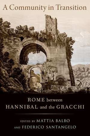 A Community in Transition: Rome between Hannibal and the Gracchi de Mattia Balbo