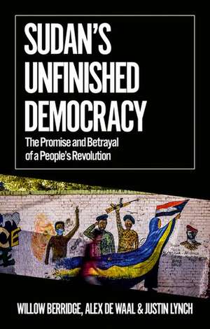 Sudan's Unfinished Democracy de Willow Berridge