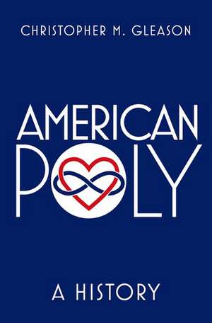 American Poly: A History de Christopher M. Gleason