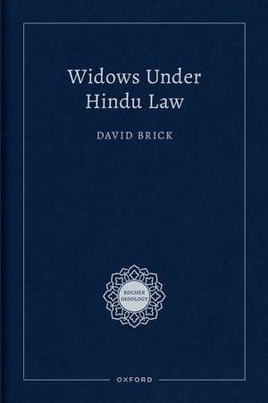 Widows Under Hindu Law de David Brick