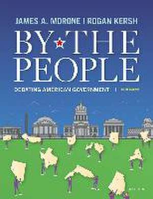 By The People: Debating American Government de James A. Morone