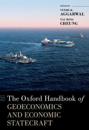 The Oxford Handbook of Geoeconomics and Economic Statecraft de Vinod K. Aggarwal