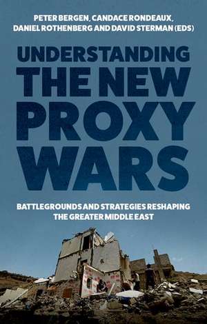 Understanding the New Proxy Wars de Peter Bergen