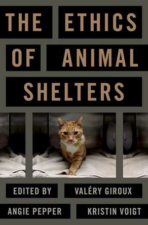 The Ethics of Animal Shelters de Valery Giroux