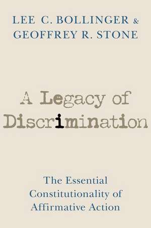 A Legacy of Discrimination: The Essential Constitutionality of Affirmative Action de Lee C. Bollinger