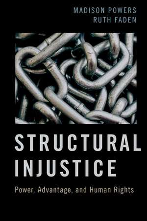 Structural Injustice de Madison Powers