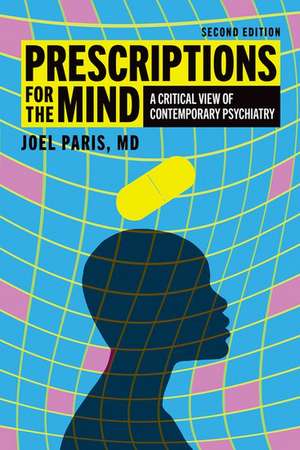 Prescriptions for the Mind: A Critical View of Contemporary Psychiatry de Joel Paris