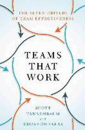 Teams That Work: The Seven Drivers of Team Effectiveness de Scott Tannenbaum