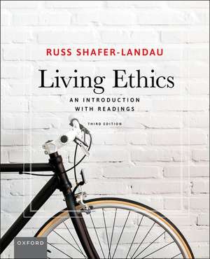 Living Ethics: An Introduction with Readings de Russ Shafer-Landau