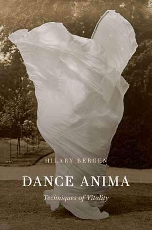 Dance Anima: Techniques of Vitality de Hilary Bergen
