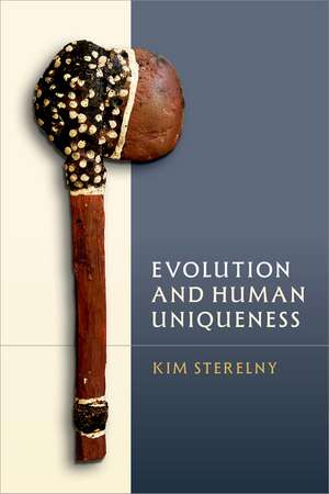 Evolution and Human Uniqueness de Kim Sterelny