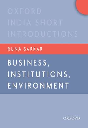 Business, Institutions, and the Environment de Runa Sarkar