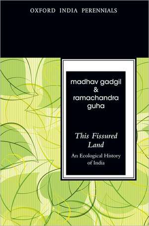 This Fissured Land, Second Edition: An Ecological History of India de Madhav Gadgil