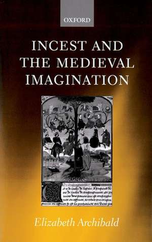 Incest and the Medieval Imagination de Elizabeth Archibald