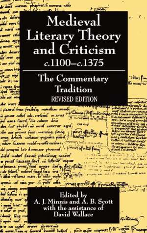 Medieval Literary Theory and Criticism c.1100-c.1375: The Commentary-Tradition de A. J. Minnis