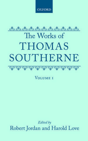 The Works of Thomas Southerne: Volume I de Robert Jordan