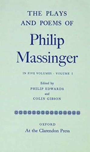 The Plays and Poems of Philip Massinger: 5 volume set de Philip Massinger