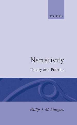 Narrativity: Theory and Practice de Philip J. M. Sturgess