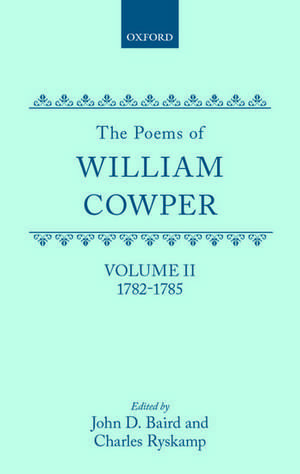 The Poems of William Cowper: Volume II: 1782-1785 de William Cowper