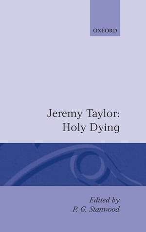 Holy Living and Holy Dying: Volume II: Holy Dying de Jeremy Taylor